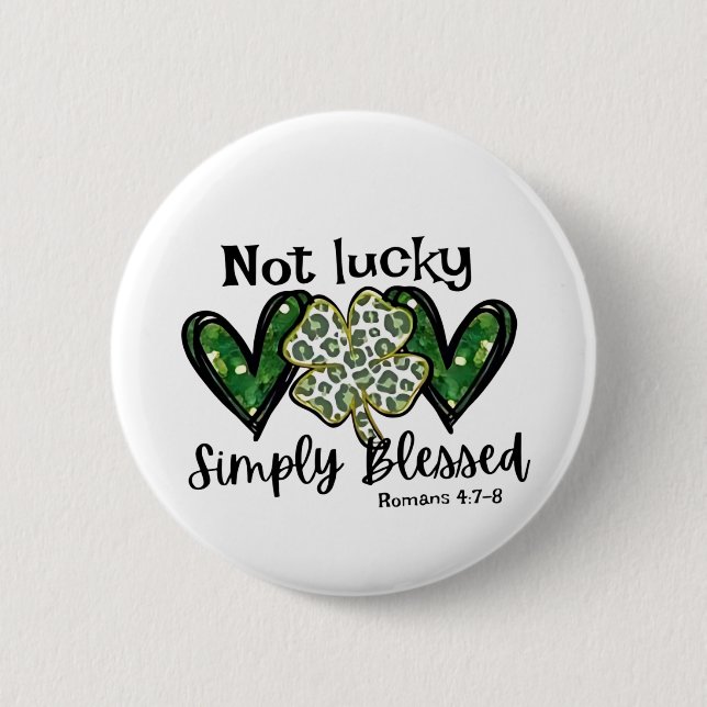 Not Lucky, Simply Blessed Lucky Charm St Patrick  Button (Front)