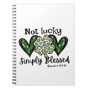 Not Lucky, Simply Blessed Lucky Charm St Patrick  Notebook