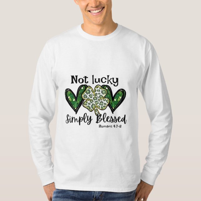 Not Lucky, Simply Blessed Lucky Charm St Patrick  T-Shirt (Front)