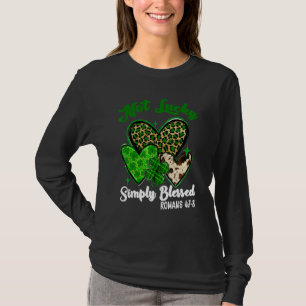 Not Lucky Simply Blessed Shamrock St Patricks Day  T-Shirt