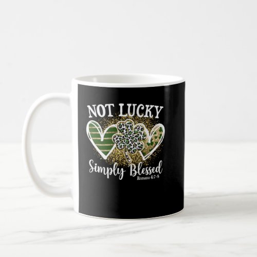 Not Lucky Simply Blessed St Patricks Day Leopard S Coffee Mug