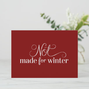 Not Made For Winter Cozy Season Christmas Merry Invitation