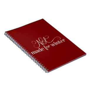 Not Made For Winter Cozy Season Christmas Merry Notebook