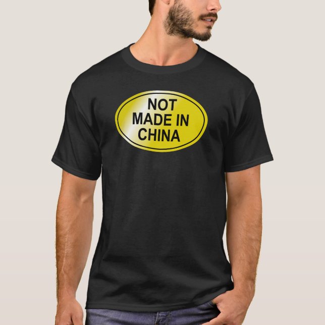 Not Made In China T-Shirt (Front)