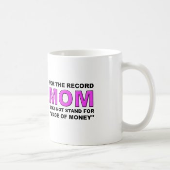 Not Made Of Money Funny Mug by FunnyBusiness at Zazzle
