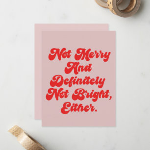 Not Merry And Bright Funny Anti-Christmas Text Note Card