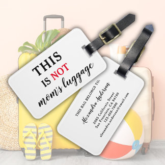 Not Mom's Luggage Funny Script Tag