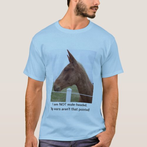 Not Mule_Headed T_Shirt