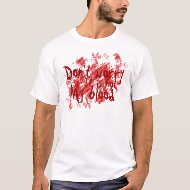 Not my Blood T-Shirt (Front)