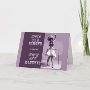 Not My Circus Greeting Card