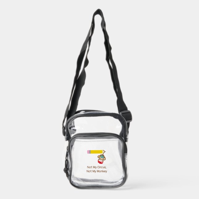 Not My Circus, Not My Monkey Clear Crossbody Bag (Front)