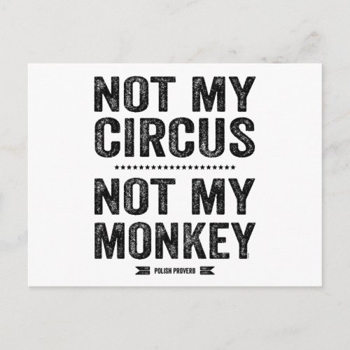 Not My Circus Not My Monkey Postcard