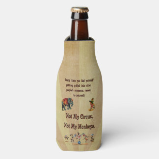 Not My Circus, Not My Monkeys Bottle Cooler