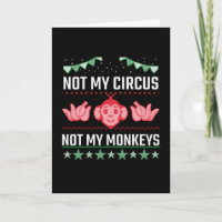 Not My Circus Not My Monkeys