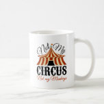 Not My Circus - Not My Monkeys Coffee Mug at Zazzle