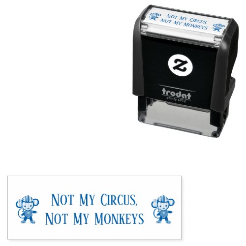 Not My Circus Not My Monkeys Double Monkey Self_inking Stamp