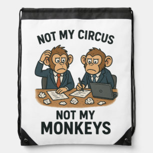 Not My Circus, Not My Monkeys – Funny Cartoon Monk Drawstring Bag