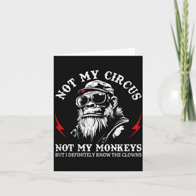 Not My Circus Not My Monkeys Funny Gorilla Saying  Card (Front)
