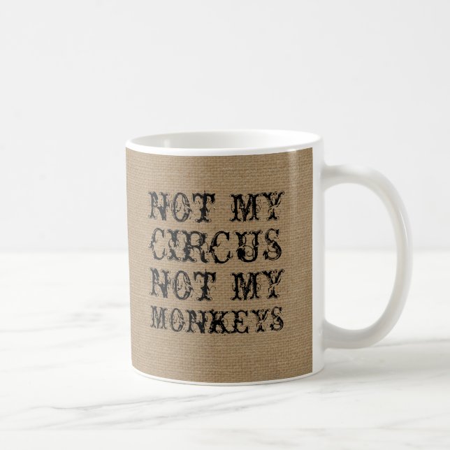 Not my circus not my monkeys funny Polish saying Coffee Mug (Right)