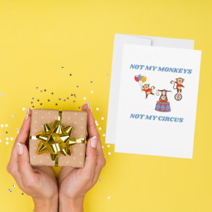 Not My Circus - Not My Monkeys Holiday Card