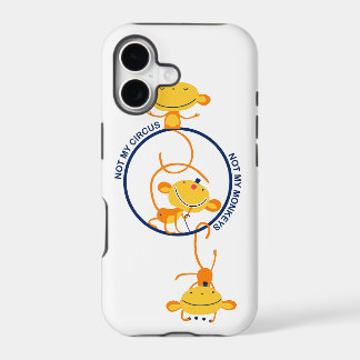not my circus, not my monkeys! iPhone 17 case