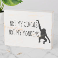 Not my Circus Not my Monkeys Office Funny