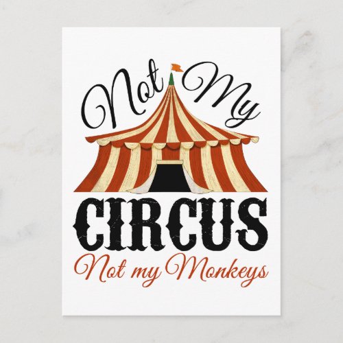 Not My Circus _ Not My Monkeys Postcard
