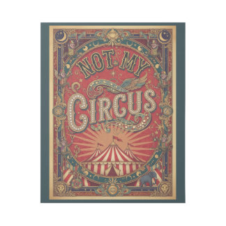 Not My Circus – Red & Gold Carnival Gallery Wrap