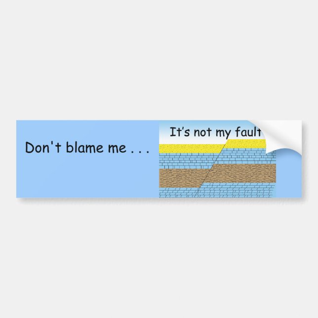 Not my fault bumper sticker (Front)