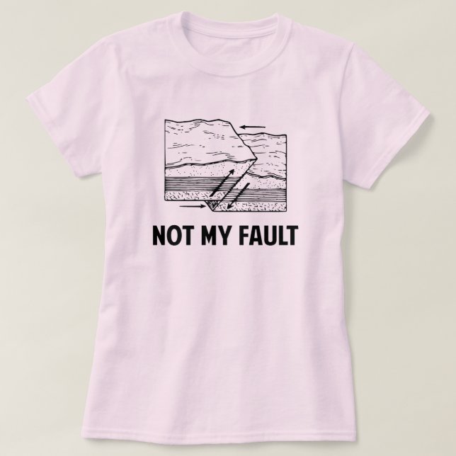 Not My Fault T-Shirt (Design Front)