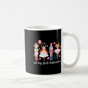 Not My First Nutcracker Ballet Sugar Fairy Plum Fu Coffee Mug