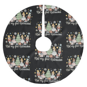 Not My First Nutcracker Sugar Plum Fairy Christmas Brushed Polyester Tree Skirt