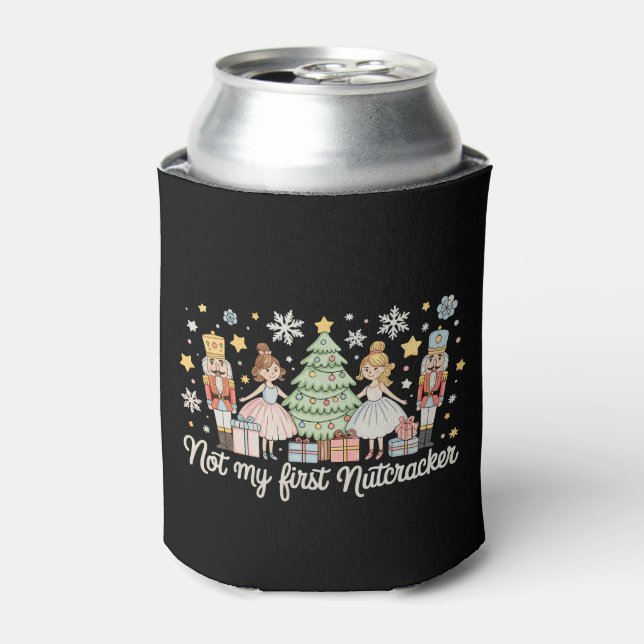 Not My First Nutcracker Sugar Plum Fairy Christmas Can Cooler (Can Front)