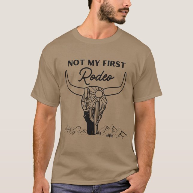 Not my first rodeo Cow landscape western  T-Shirt (Front)
