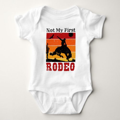 Not My First Rodeo Cowboy Cowgirl Horse Sunset Baby Bodysuit