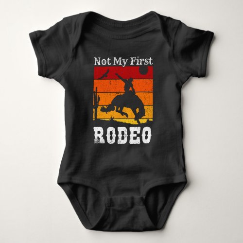 Not My First Rodeo Cowboy Cowgirl Horse Sunset Baby Bodysuit