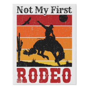 Not My First Rodeo Cowboy Cowgirl Horse Sunset Faux Canvas Print