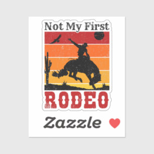 Not My First Rodeo Cowboy Cowgirl Horse Sunset Sticker