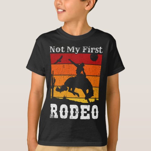 Not My First Rodeo Cowboy Cowgirl Horse Sunset T_Shirt
