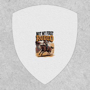 Not My First Rodeo Horse COuntry Western Patch