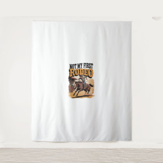 Not My First Rodeo Horse COuntry Western Tapestry