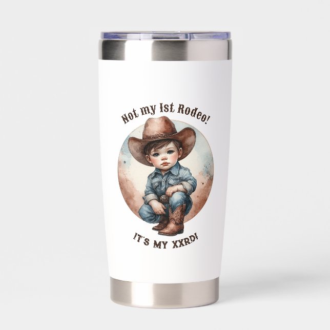 Not My First Rodeo Western Cowboy Birthday Insulated Tumbler (Front)