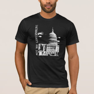 Not my government T-Shirt