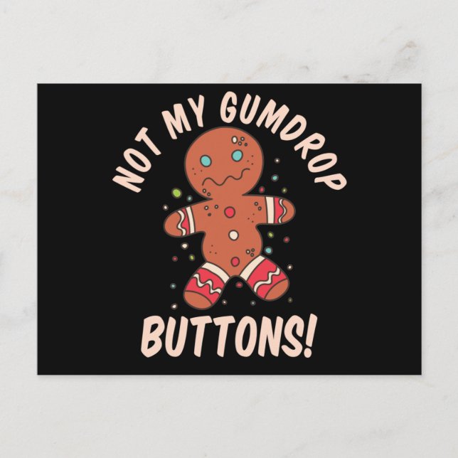 Not My Gumdrop Buttons Gingerbread Man Button Pres Postcard (Front)