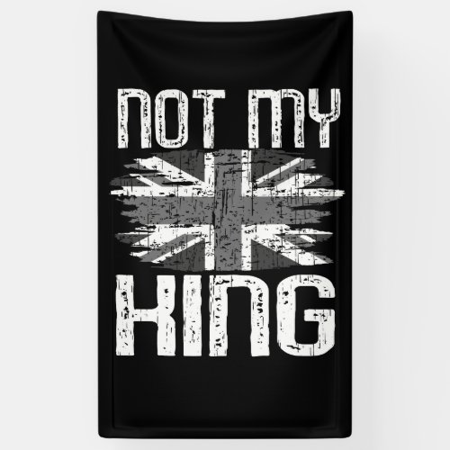Not My King Banner