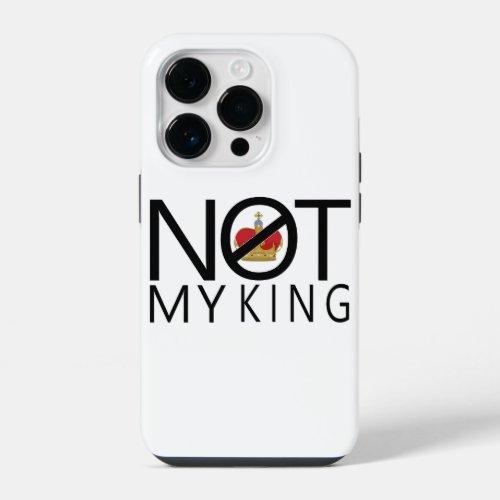 Not My King iPhone 14 Pro Case