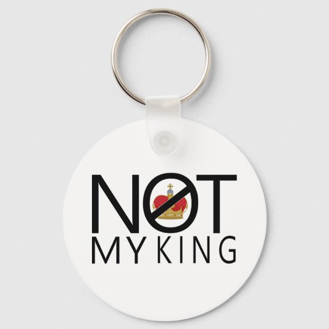 Not My King Keychain (Front)