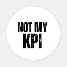 Not My KPI Sarcastic Corporate Coaster