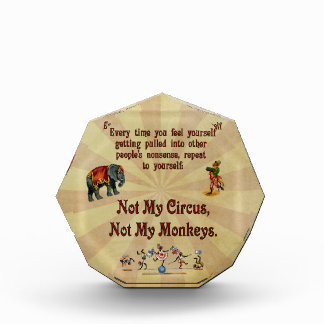 Not My Monkeys, Not My Circus Acrylic Award