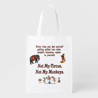 Not My Monkeys, Not My Circus Reusable Grocery Bag